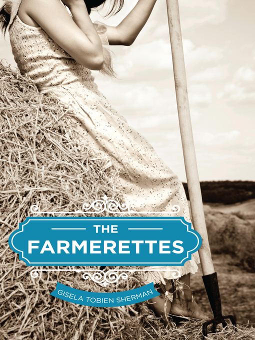 Title details for Farmerettes by Gisela Sherman - Available